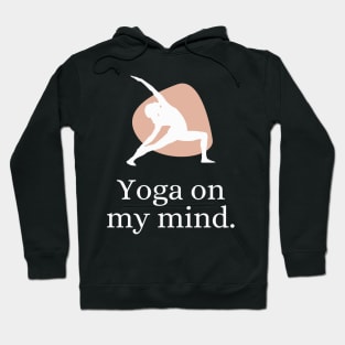 Yoga pose is on my mind Hoodie